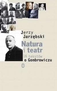 Natura i teatr. 16 tekstów o Gombrowiczu - okładka książki