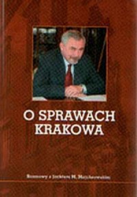 O sprawach Krakowa. Rozmowy z Jackiem - okładka książki