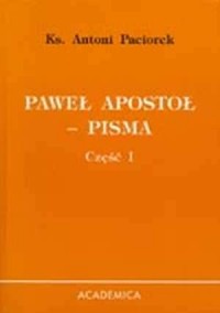 Paweł Apostoł. Pisma cz. 1 - okładka książki