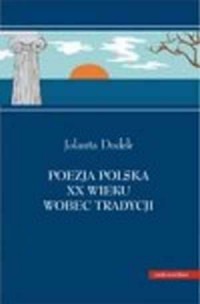 Poezja polska XX wieku wobec tradycji - okładka książki