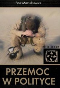 Przemoc w polityce - okładka książki