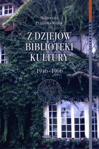 Z dziejów Biblioteki Kultury 1946-1966. - okładka książki
