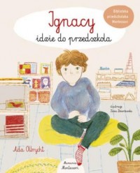 Ignacy idzie do przedszkola - okładka książki