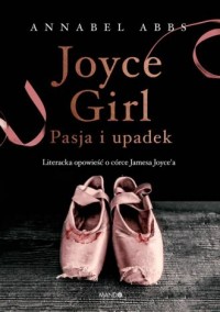 Joyce Girl. Pasja i upadek. Literacka - okładka książki