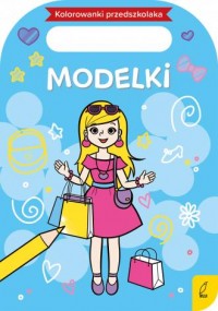 Kolorowanki przedszkolaka Modelki - okładka książki
