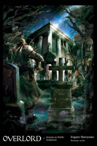 Overlord 7. Inwazja na Wielki Grobowiec - okładka książki