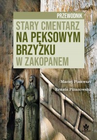 Stary cmentarz na Pęksowym Brzyzku - okładka książki