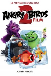 Angry Birds 2. Powieść filmowa - okładka książki