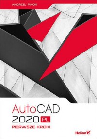AutoCAD 2020 PL. Pierwsze kroki - okładka książki