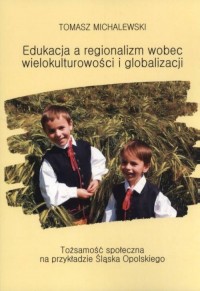Edukacja a regionalizm wobec wielokulturowości - okładka książki