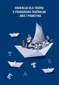 Edukacja dla teatru a pedagogika - okładka książki