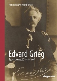 Edvard Grieg. Życie i twórczość - okładka książki
