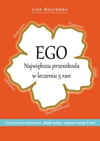 Ego. Największa przeszkoda w leczeniu - okładka książki