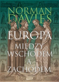 Europa między Wschodem a Zachodem - okładka książki
