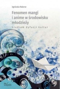 Fenomen mangi i anime w środowisku - okładka książki