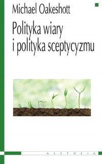 Polityka wiary i polityka sceptycyzmu - okładka książki