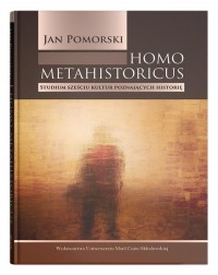 Homo metahistoricus. Studium sześciu - okładka książki