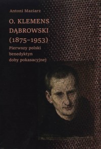 O. Klemens Dąbrowski (1875-1953). - okładka książki