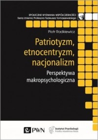 Patriotyzm, etnocentryzm, nacjonalizm. - okładka książki