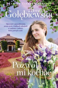 Pozwól mi kochać - okładka książki