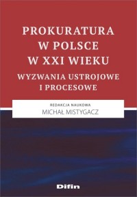 Prokuratura w Polsce w XXI wieku. - okładka książki