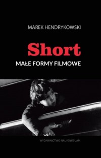 Short Małe formy filmowe - okładka książki