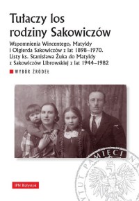 Tułaczy los rodziny Sakowiczów. - okładka książki