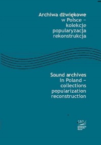 Archiwa dźwiękowe w Polsce - kolekcje - okładka książki