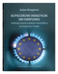 Bezpieczeństwo energetyczne Unii - okładka książki