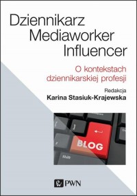 Dziennikarz, mediaworker, influencer. - okładka książki