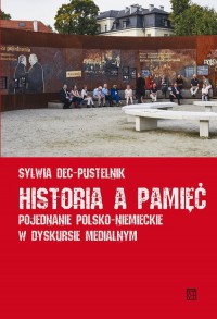 Historia a pamięć. Pojednanie polsko-niemieckie - okładka książki