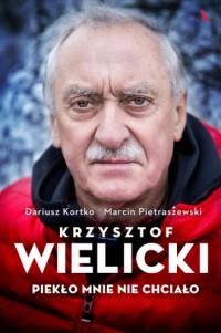 Krzysztof Wielicki. Piekło mnie - okładka książki