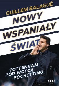 Nowy wspaniały świat. Tottenham - okładka książki