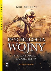 Psychologia wojny. Strach i odwaga - okładka książki