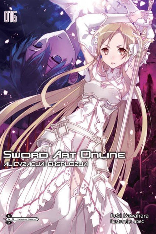 Sword Art Online 16 5 Manga With Pictures Sword Art Online #16 Alicyzacja: Eksplozja - Książka | Księgarnia