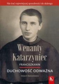 Wenanty Katarzyniec. Duchowość - okładka książki
