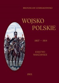 Wojsko polskie 1807-1814. Tom 1. - okładka książki