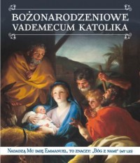 Bożonarodzeniowe Vademecum Katolika - okładka książki