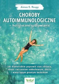 Choroby autoimmunologiczne. holistyczne - okładka książki