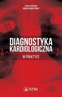Diagnostyka kardiologiczna w praktyce - okładka książki