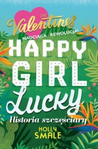 Happy Girl Lucky. Historia szczęściary - okładka książki
