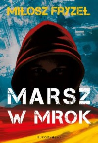 Marsz w mrok - okładka książki