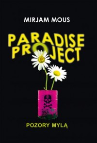 Paradise Project. Pozory mylą - okładka książki