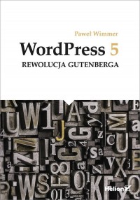 WordPress 5. Rewolucja Gutenberga - okładka książki
