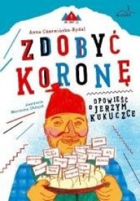 Zdobyć koronę. Opowieść o Jerzym - okładka książki