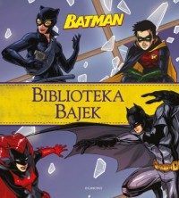 Batman. Biblioteka Bajek - okładka książki