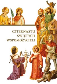 Czternastu Świętych Wspomożycieli - okładka książki