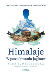 Himalaje. W poszukiwaniu joginów - okładka książki