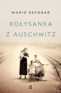 Kołysanka z Auschwitz. Wielkie - okładka książki