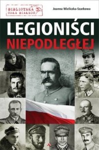 Legioniści Niepodległej - okładka książki